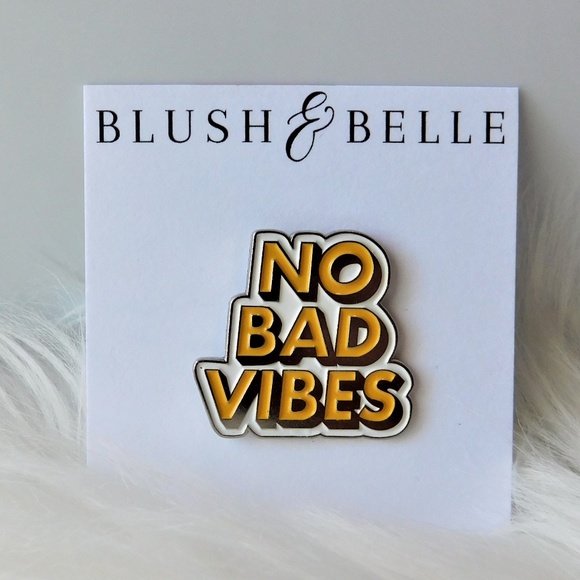 blushandbelle Jewelry - 2/$8 ☆ No Bad Vibes Enamel Pin